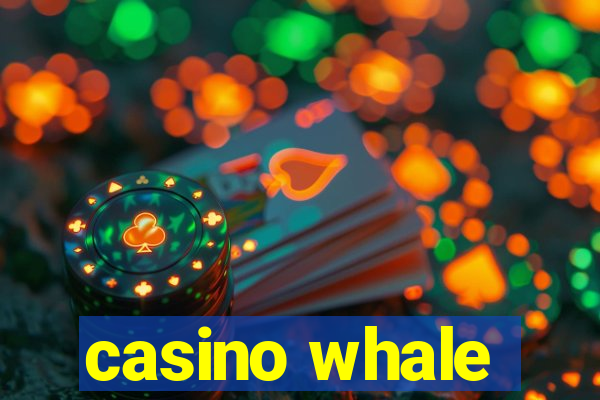 casino whale